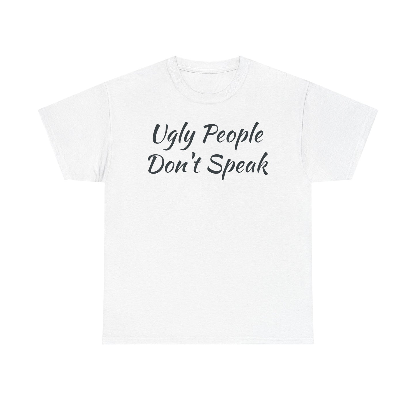 Ugly People Don't Speak