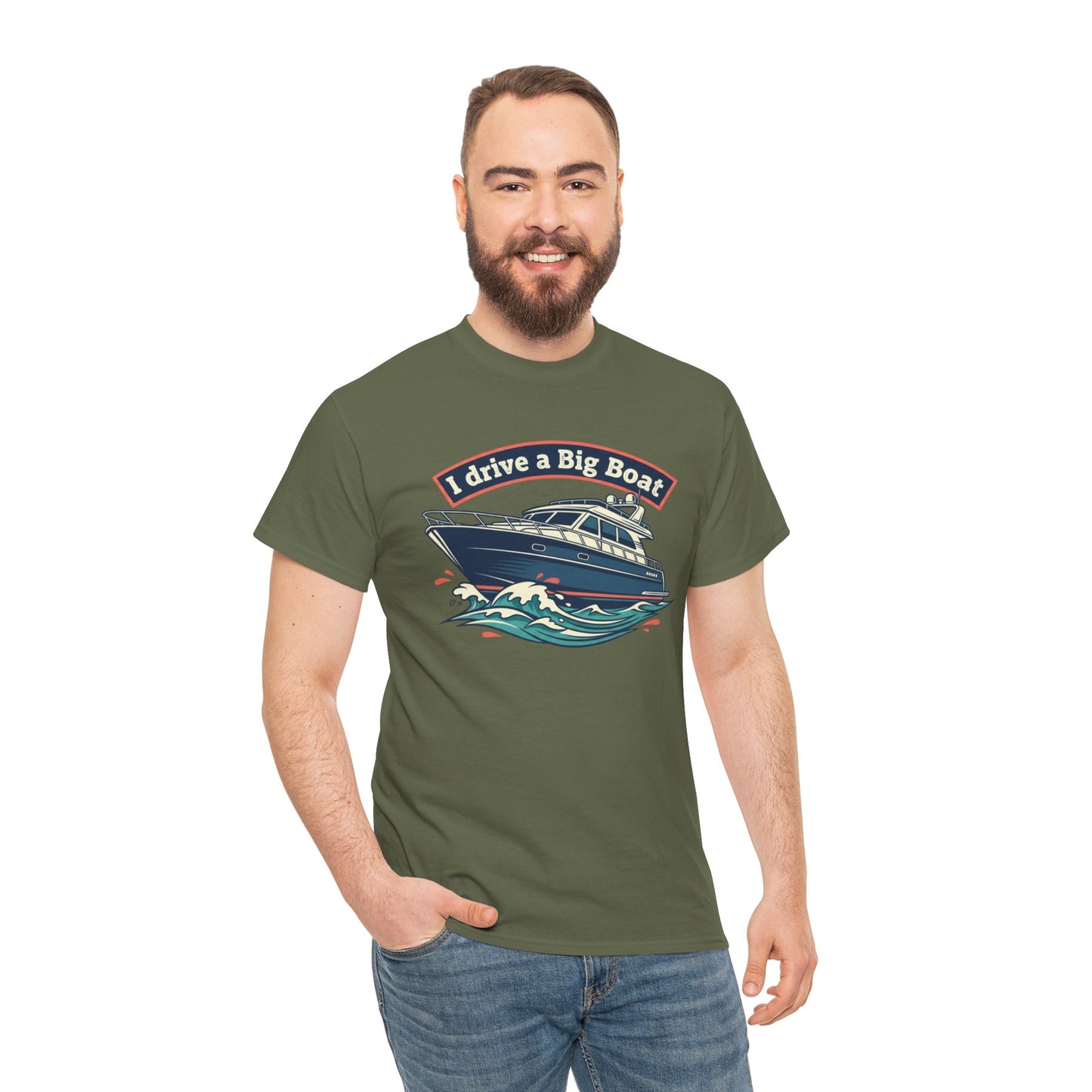 Boat T-Shirt — “I Drive a Big Boat” Graphic Tee for Boating Enthusiasts