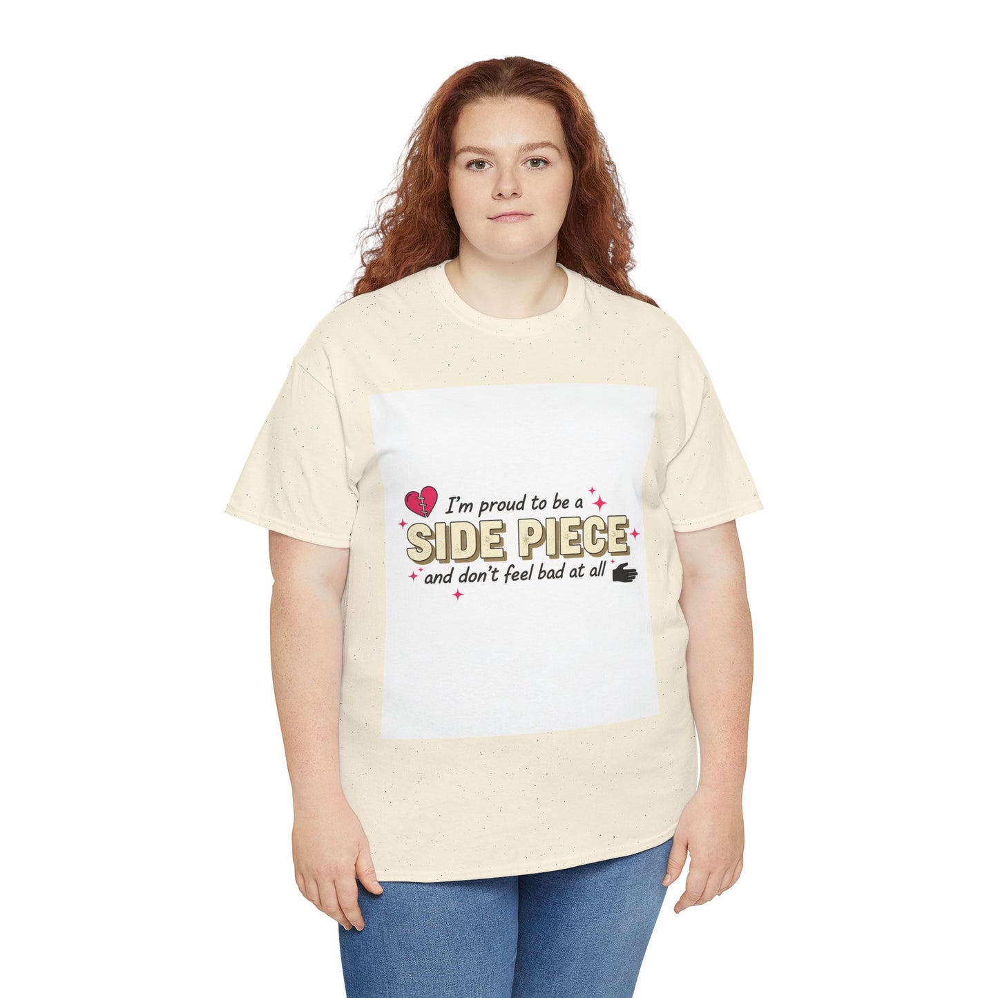Side Piece Funny Graphic Tee — "I’m Proud to Be a Side Piece and Don’t Feel Bad at All" Printify