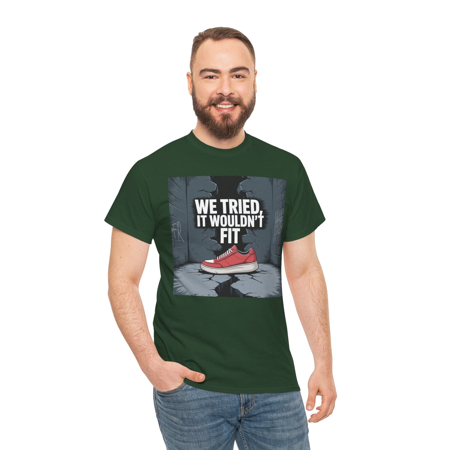 We Tried, It Wouldn't Fit T‑Shirt — Funny Shoe Locker Room Gym Tee Printify