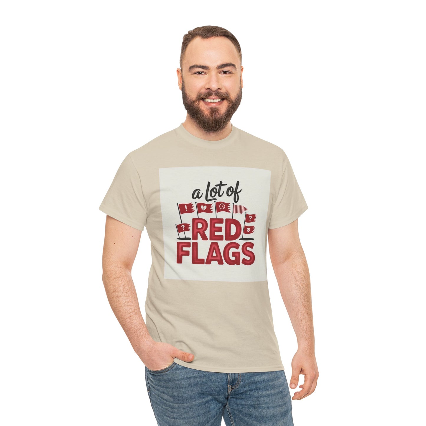 T-Shirt — “A Lot of Red Flags” Funny Relationship Humor Tee