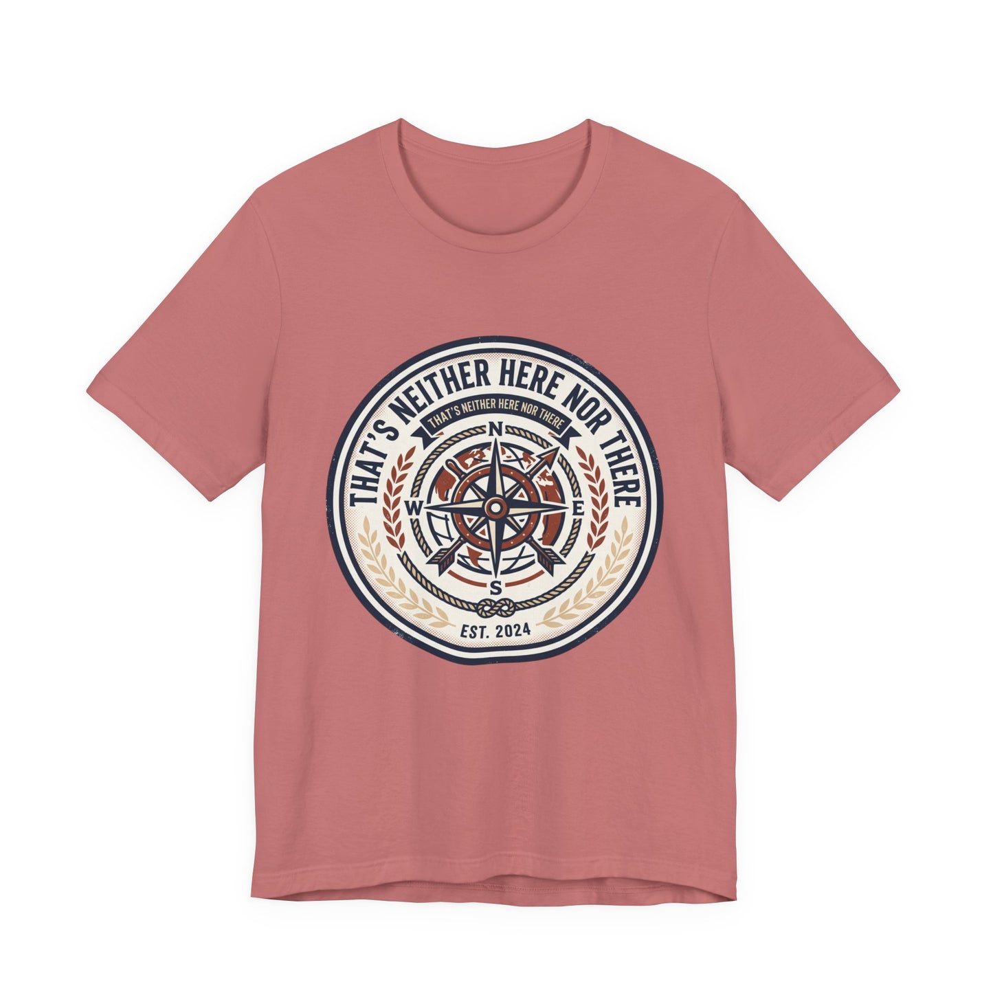 Compass Graphic Tee — "That's Neither Here Nor There" Nautical Adventure T‑Shirt