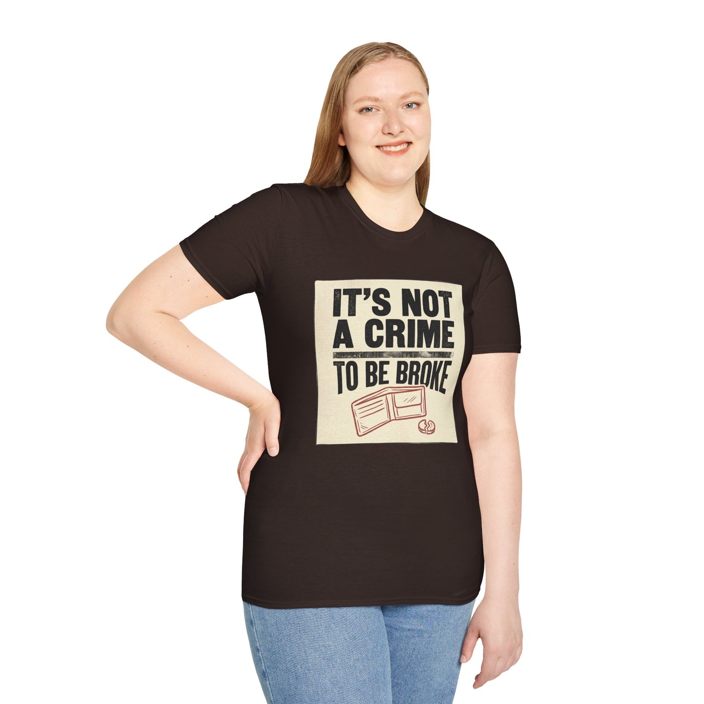 It's Not a Crime to Be Broke T-Shirt