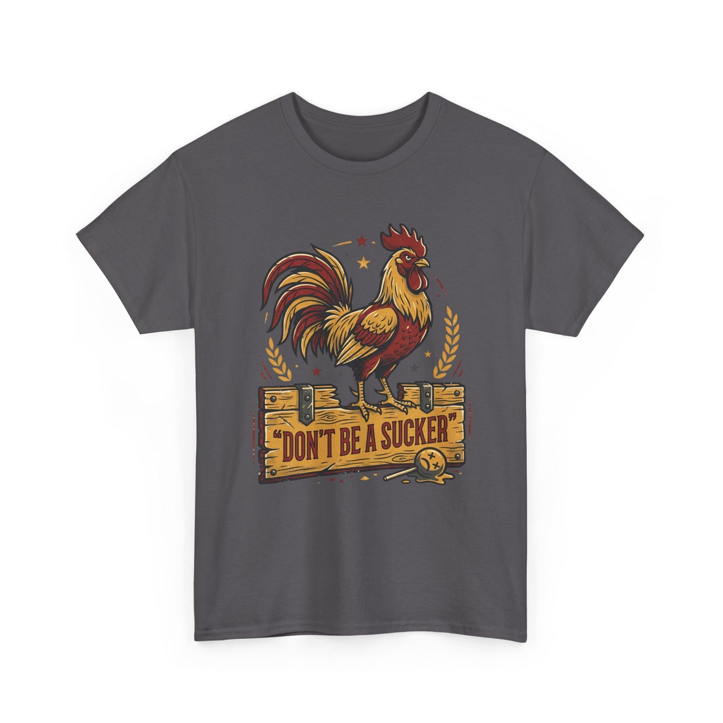 Rooster 'Don't Be a Sucker' Graphic Tee Printify