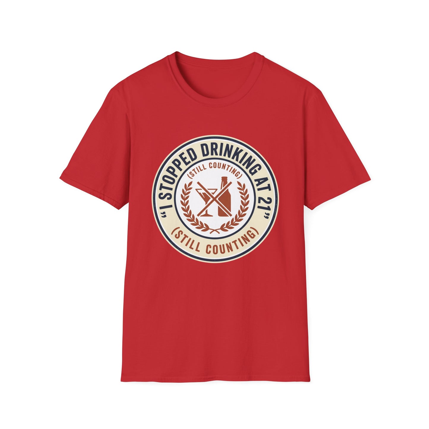 Stopped Drinking at 21 T-Shirt — 'Still Counting' Sobriety Humor Tee