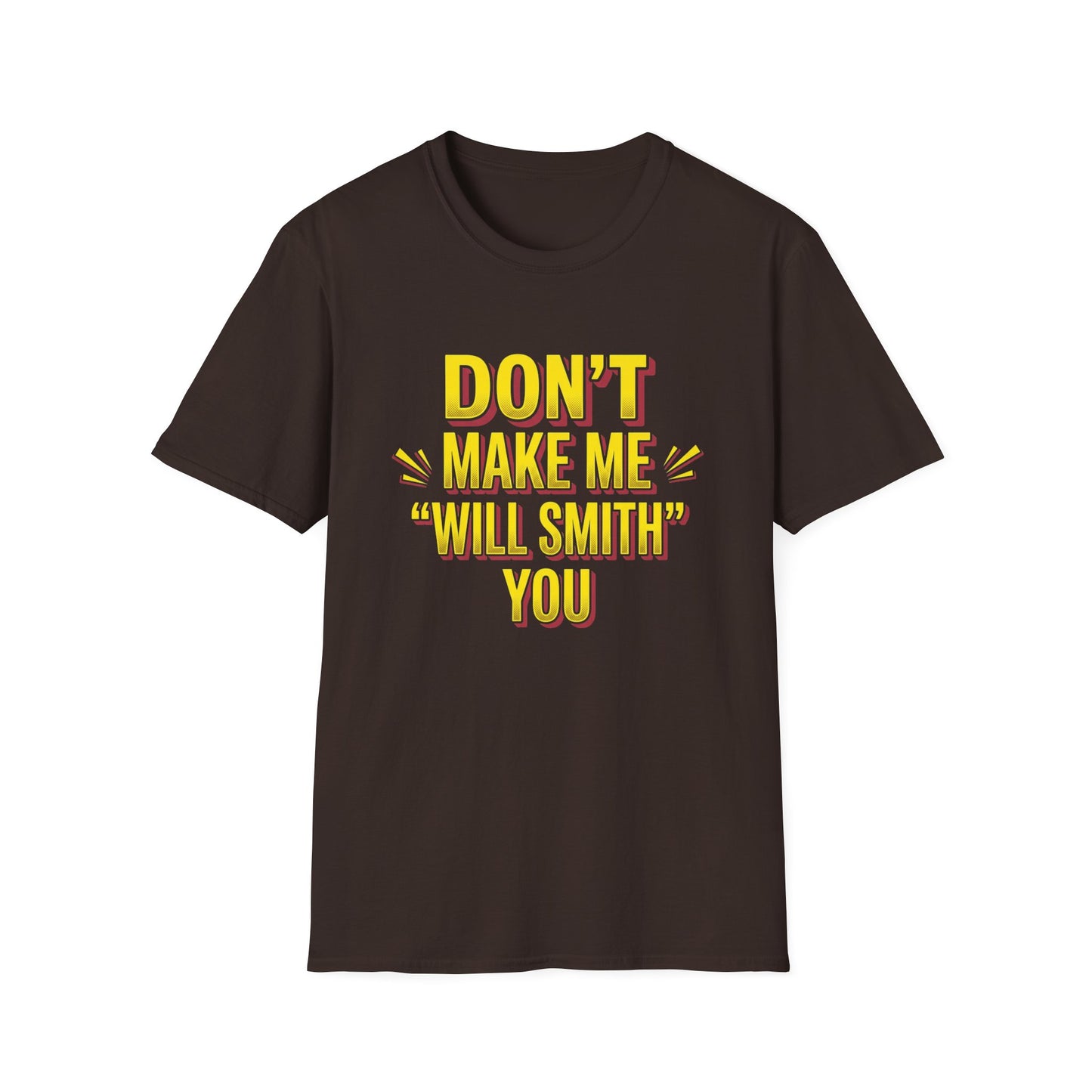 Don't Make Me "Will Smith" T-Shirt — Bold Yellow Graphic Tee