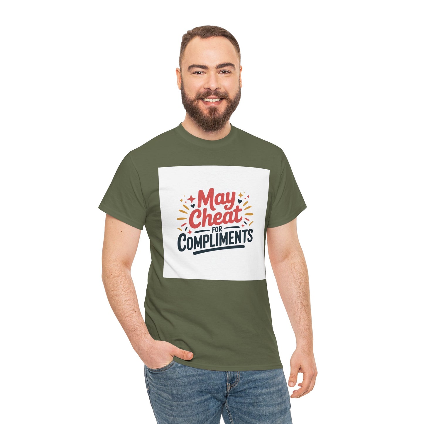 May Cheat for Compliments T-Shirt — Funny Sarcastic Graphic Tee