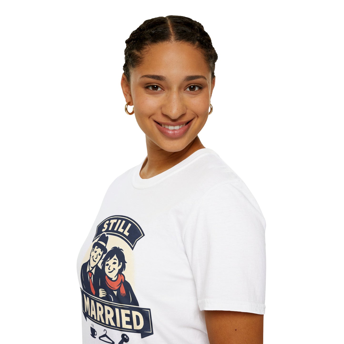 Still Married T-Shirt – Funny Married Couple Graphic Tee for Anniversary & Everyday Wear