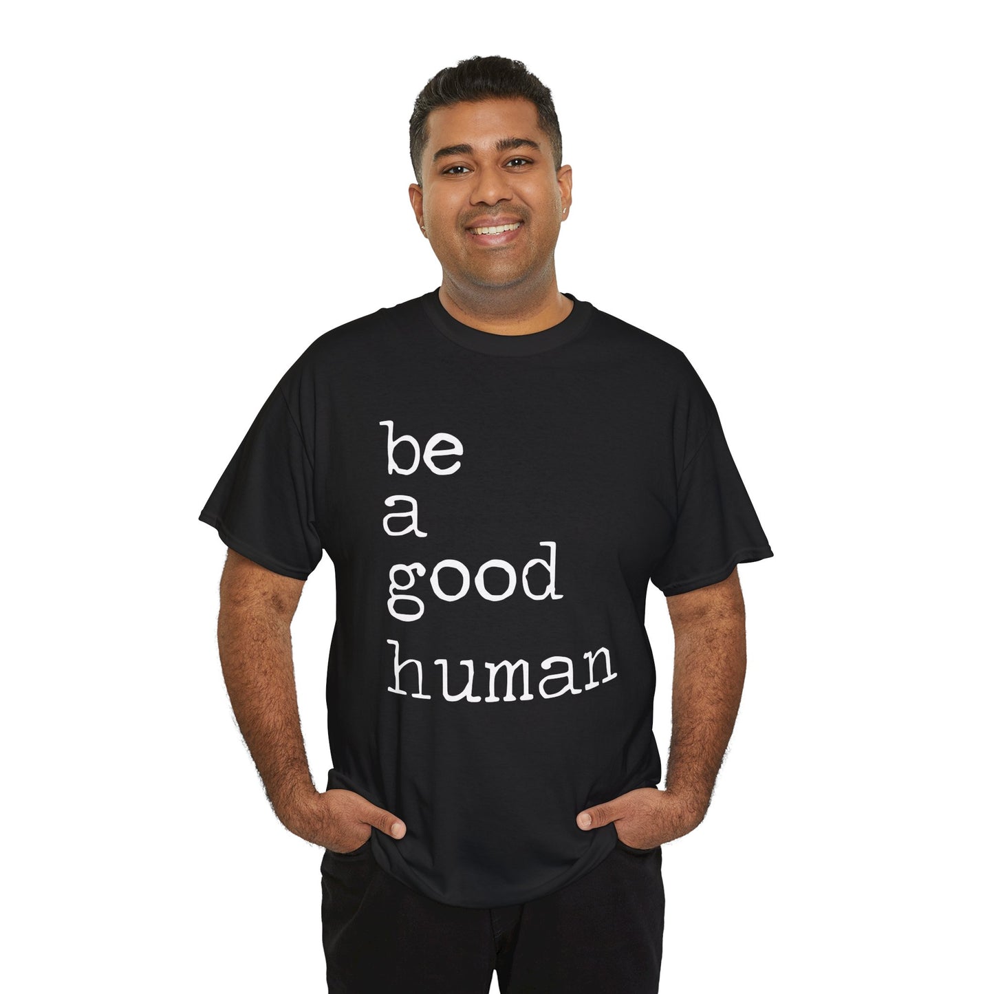 Be a Good Human-One