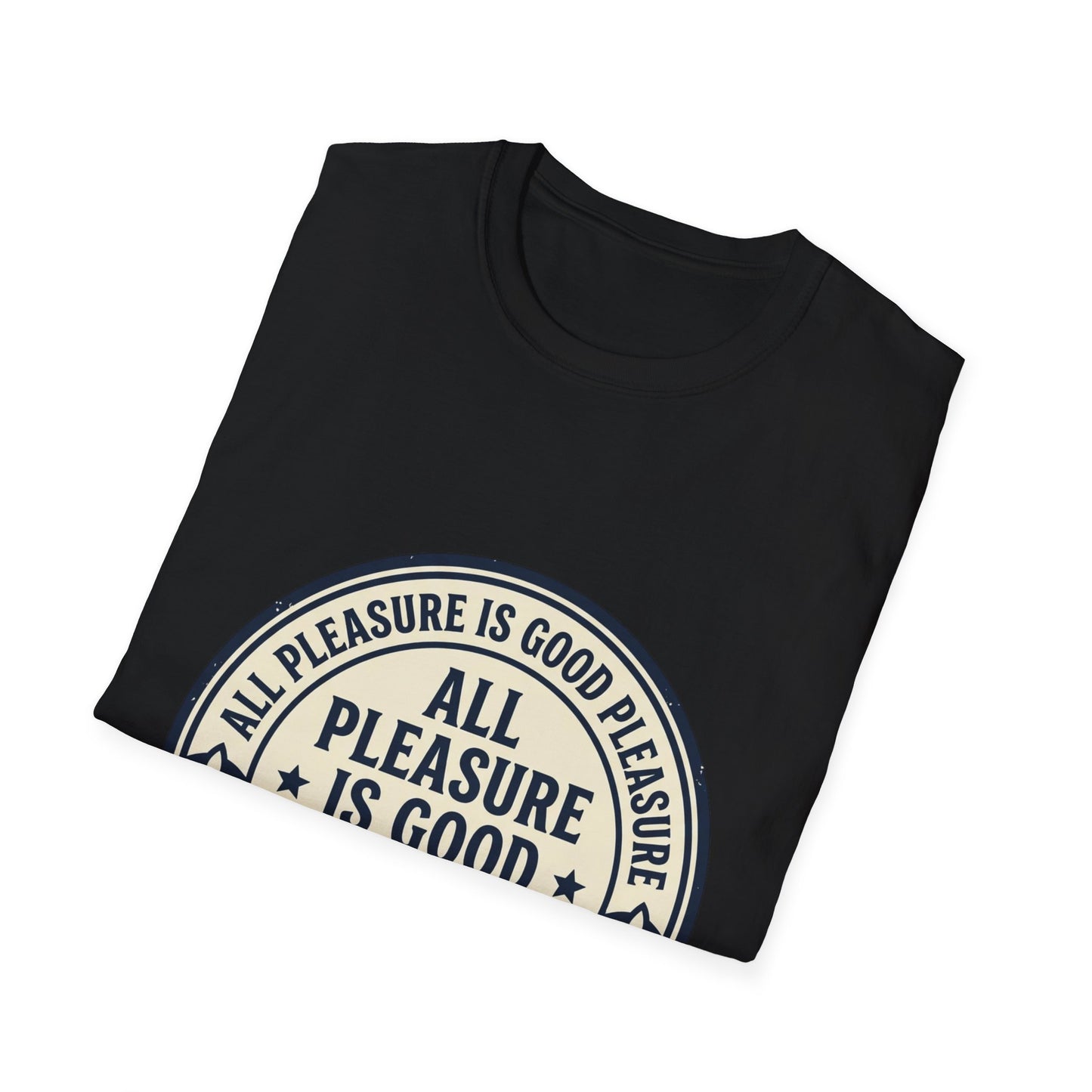 "All Pleasure Is Good Pleasure" Vintage Badge Tee