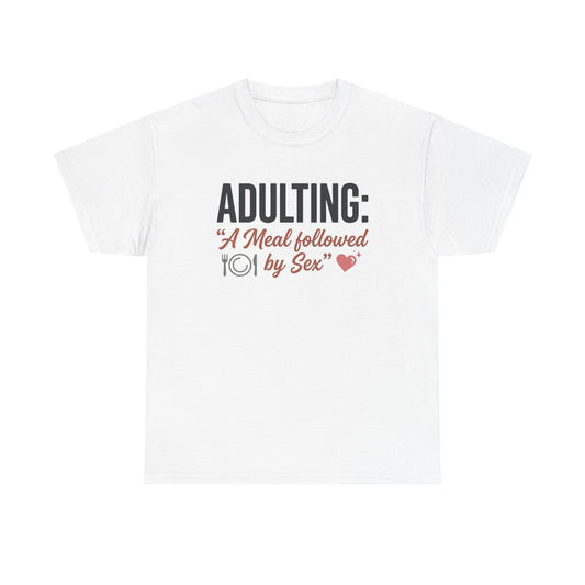 Adulting T‑Shirt – "Adulting: A Meal Followed by Sex" Funny Graphic Tee Printify