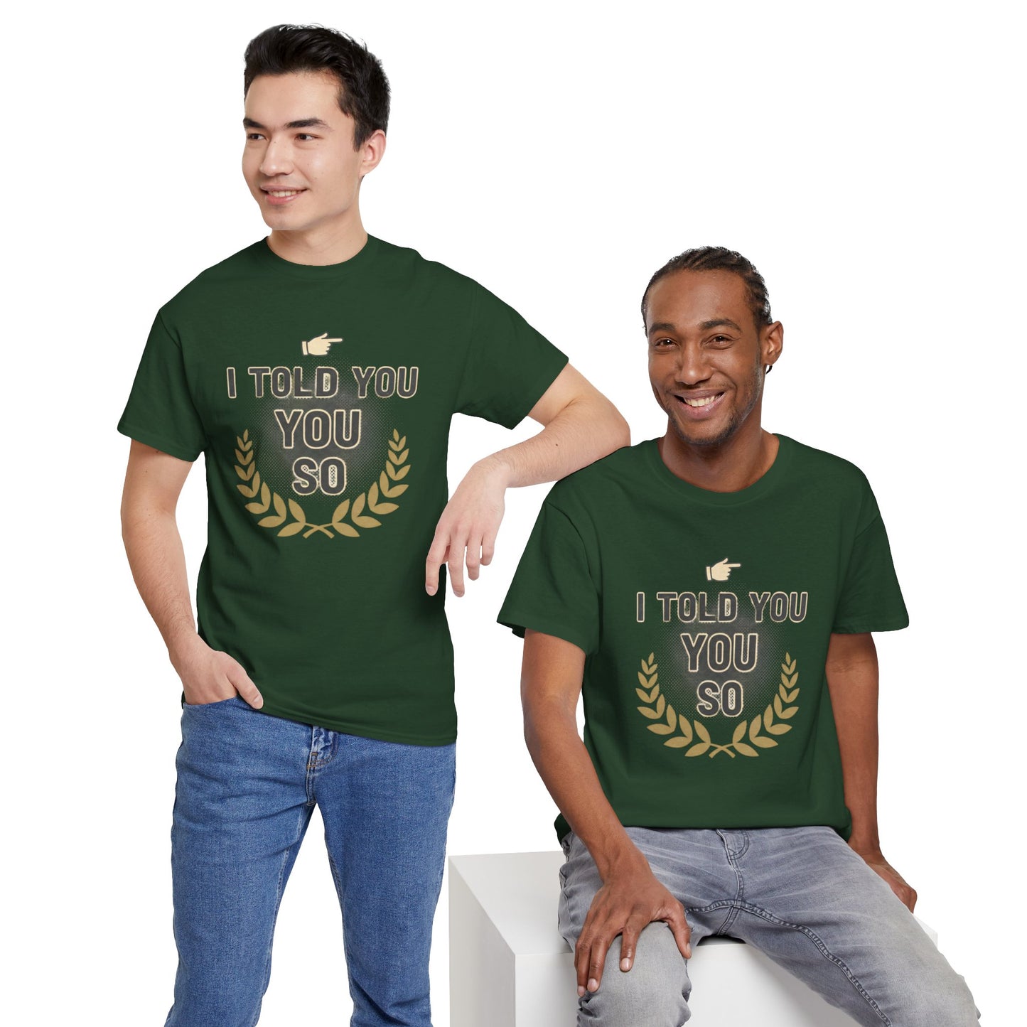 I Told You So Tee — Funny Victory Laurel Graphic T‑Shirt Printify