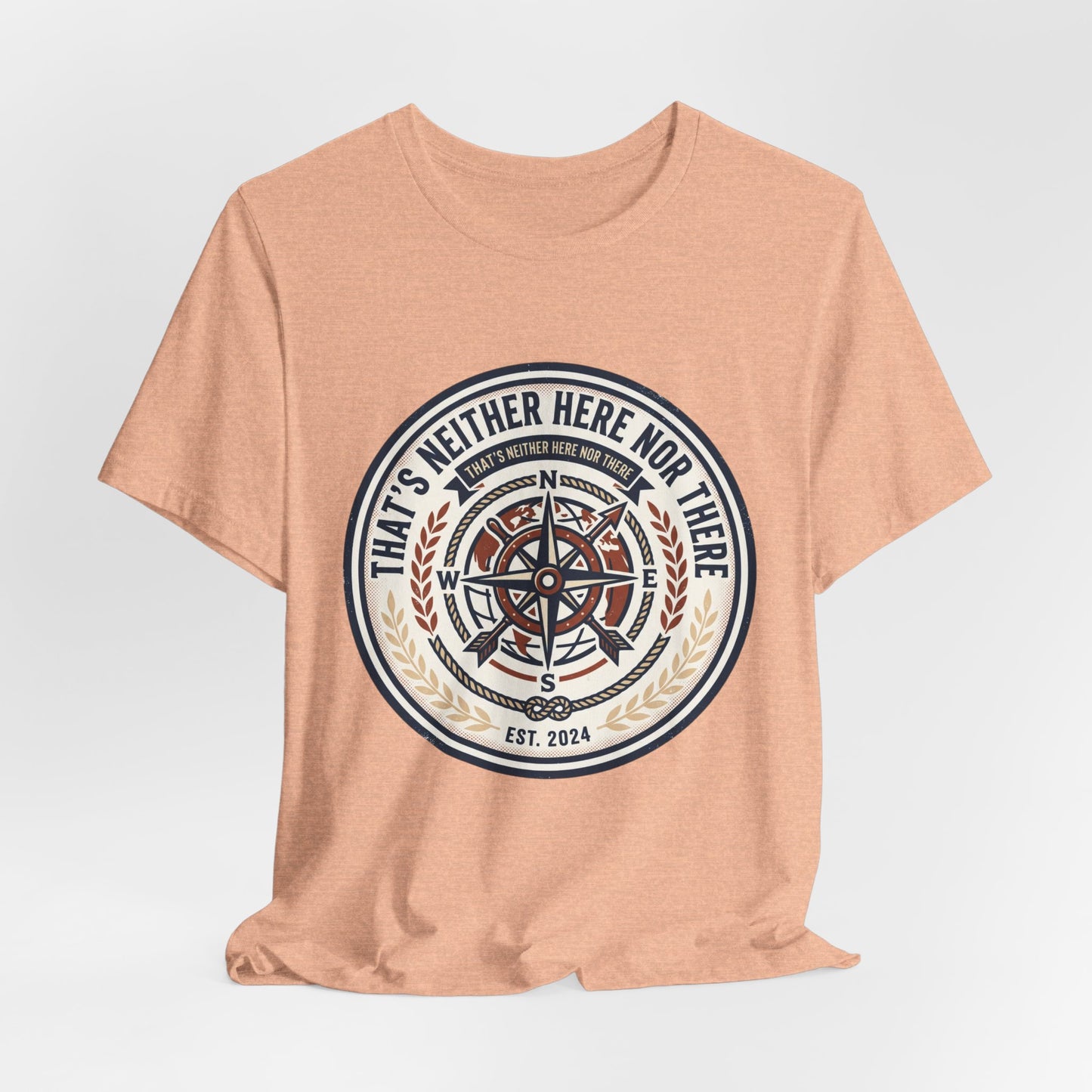 Compass Graphic Tee — "That's Neither Here Nor There" Nautical Adventure T‑Shirt