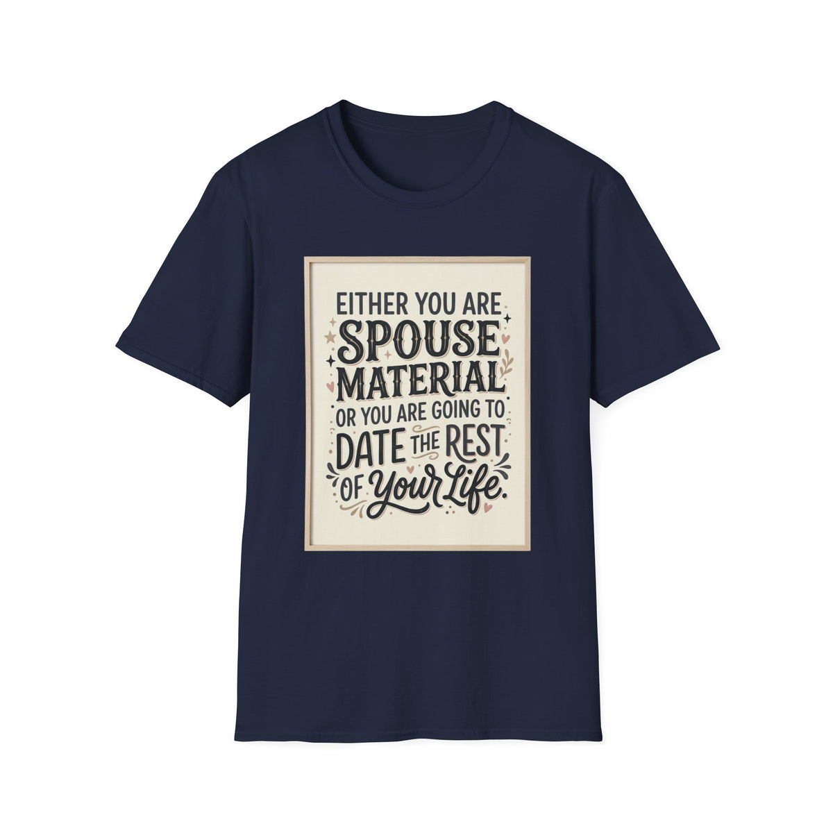 Spouse Material T-Shirt – Funny Relationship Quote Tee
