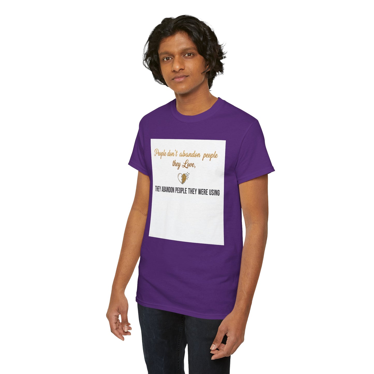 T-Shirt — "People don’t abandon people they love, they abandon people they were using" Inspirational Quote Tee