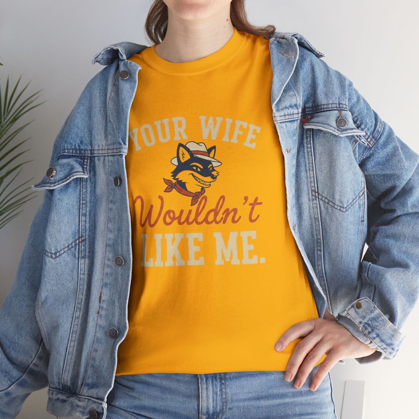 Graphic Tee — “Your Wife Wouldn't Like Me” Husky Dog Humor Shirt Printify