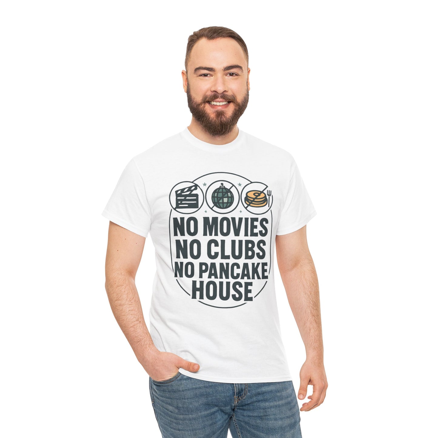 No Movies No Clubs No Pancake House T-Shirt — Funny Coffee & Pancake Lover Tee