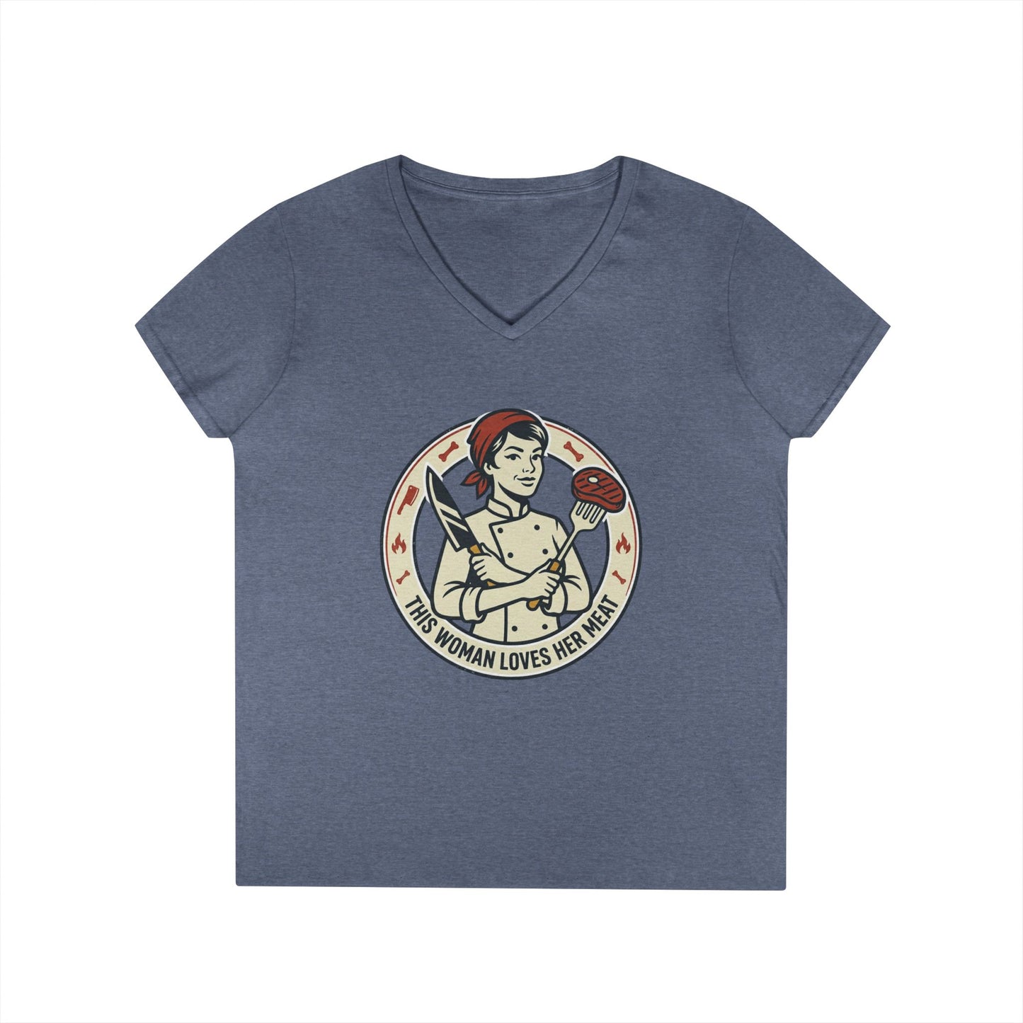 Ladies' V-Neck T-Shirt — "This Woman Loves Her Meat" Chef Graphic Tee