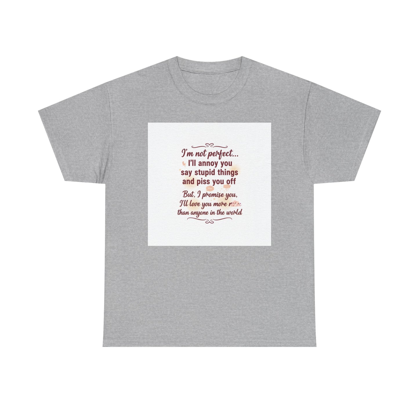 Funny Relationship Tee — “I’m Not Perfect… I’ll Annoy You” Couples T‑Shirt Printify