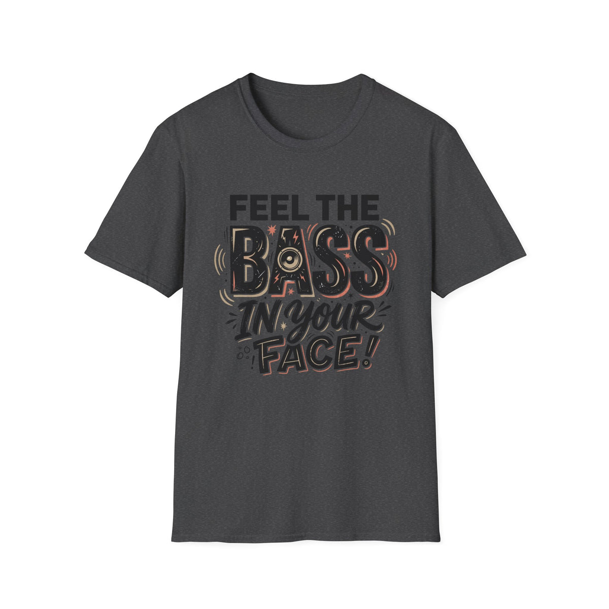 Feel the Bass In Your Face T-Shirt — Graphic Music Lover Tee