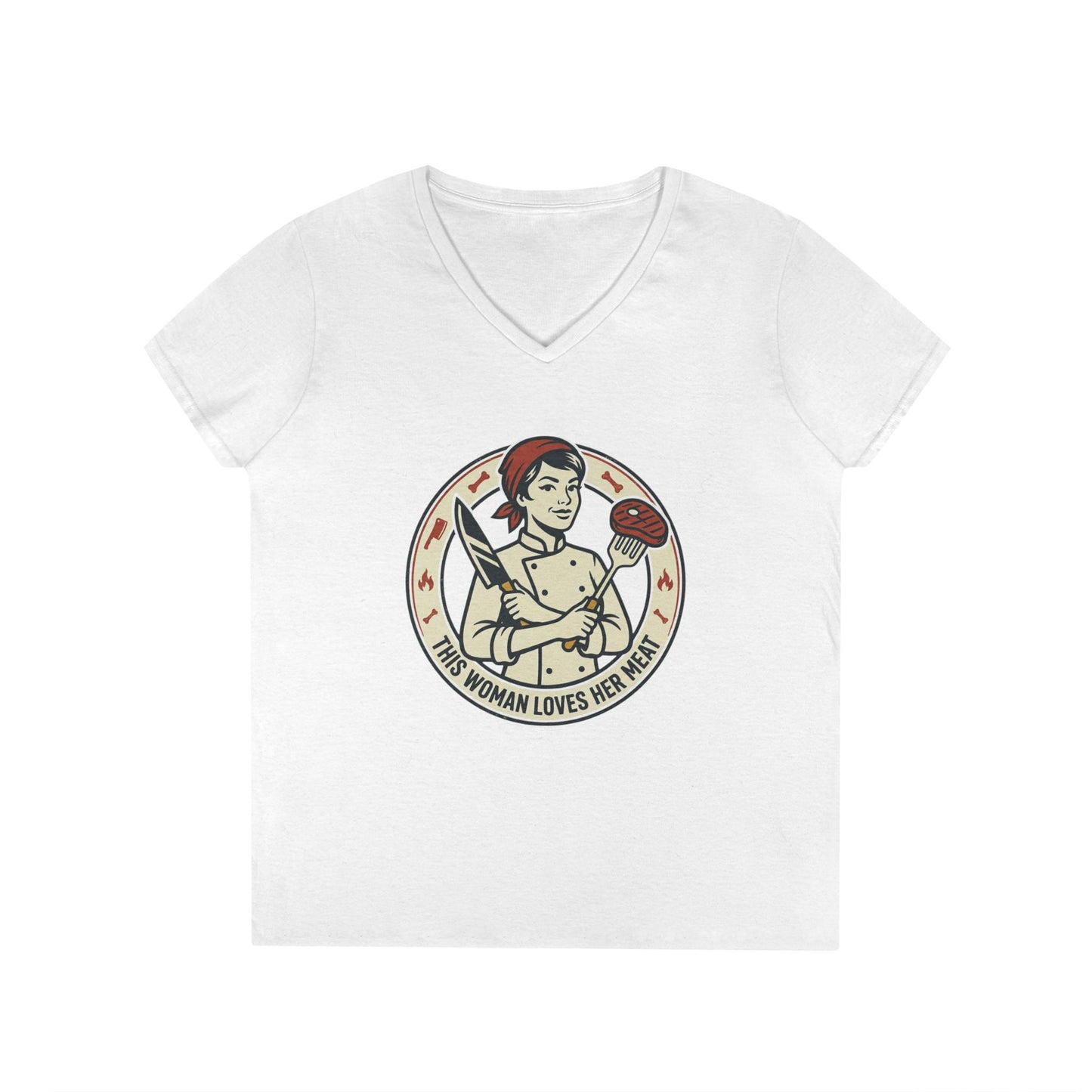Ladies' V-Neck T-Shirt — "This Woman Loves Her Meat" Chef Graphic Tee