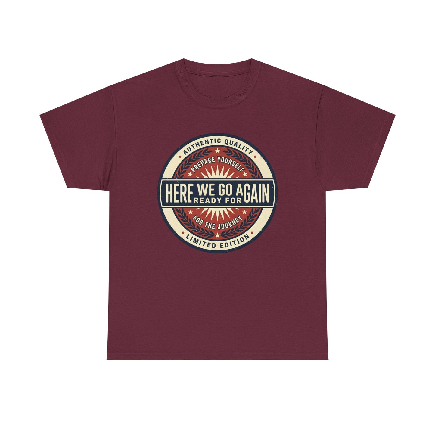 Here We Go Again Vintage Badge Tee — Retro Adventure Graphic T-Shirt