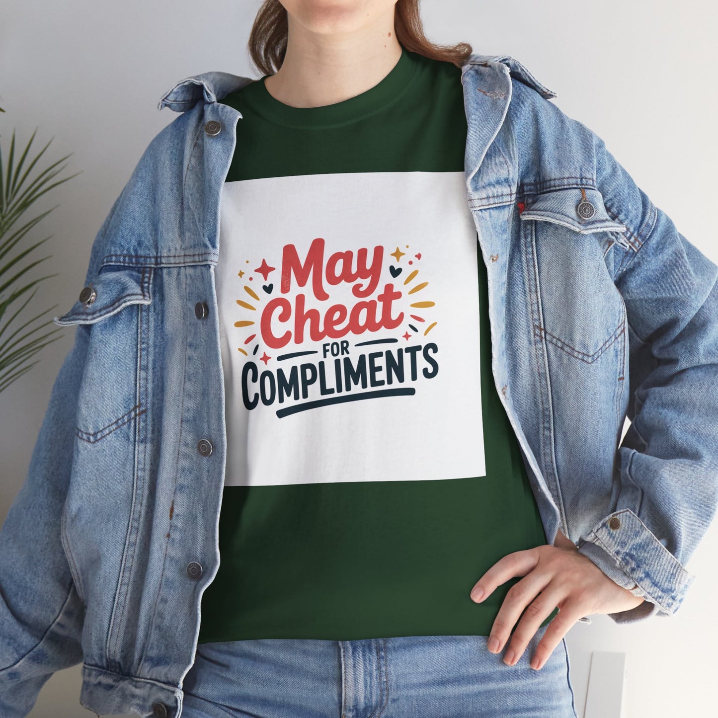 May Cheat for Compliments T-Shirt — Funny Sarcastic Graphic Tee