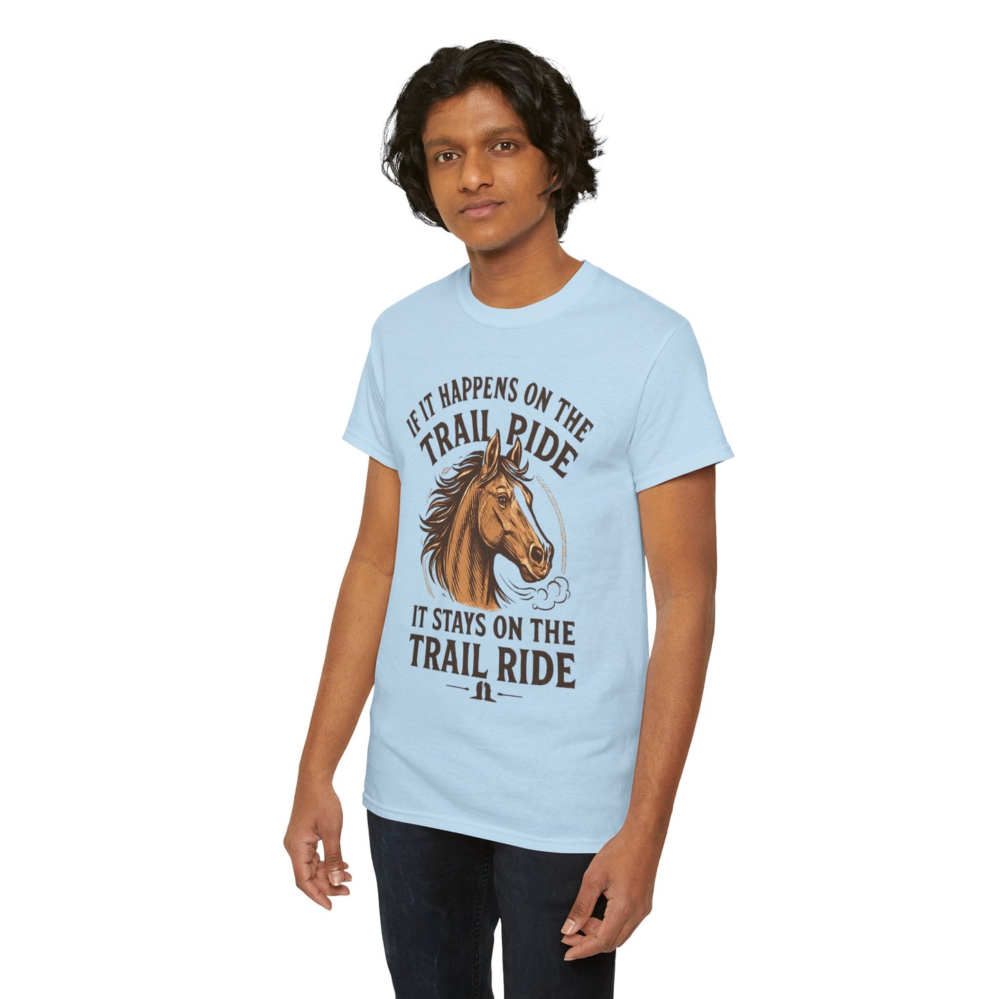 Trail Ride T-Shirt — "If It Happens On The Trail Ride, It Stays On The Trail Ride" Horse Tee