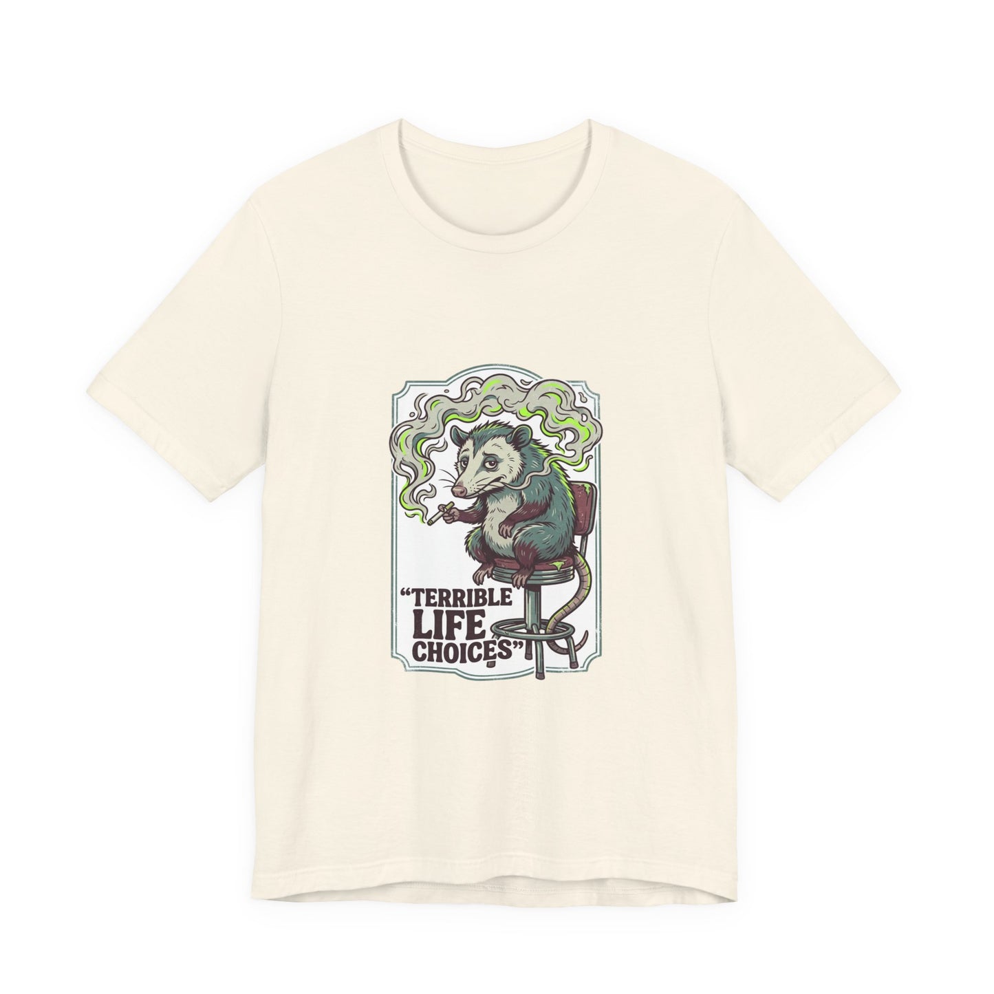 Terrible Life Choices opossum smoking Tee | absurdist, ironic animal