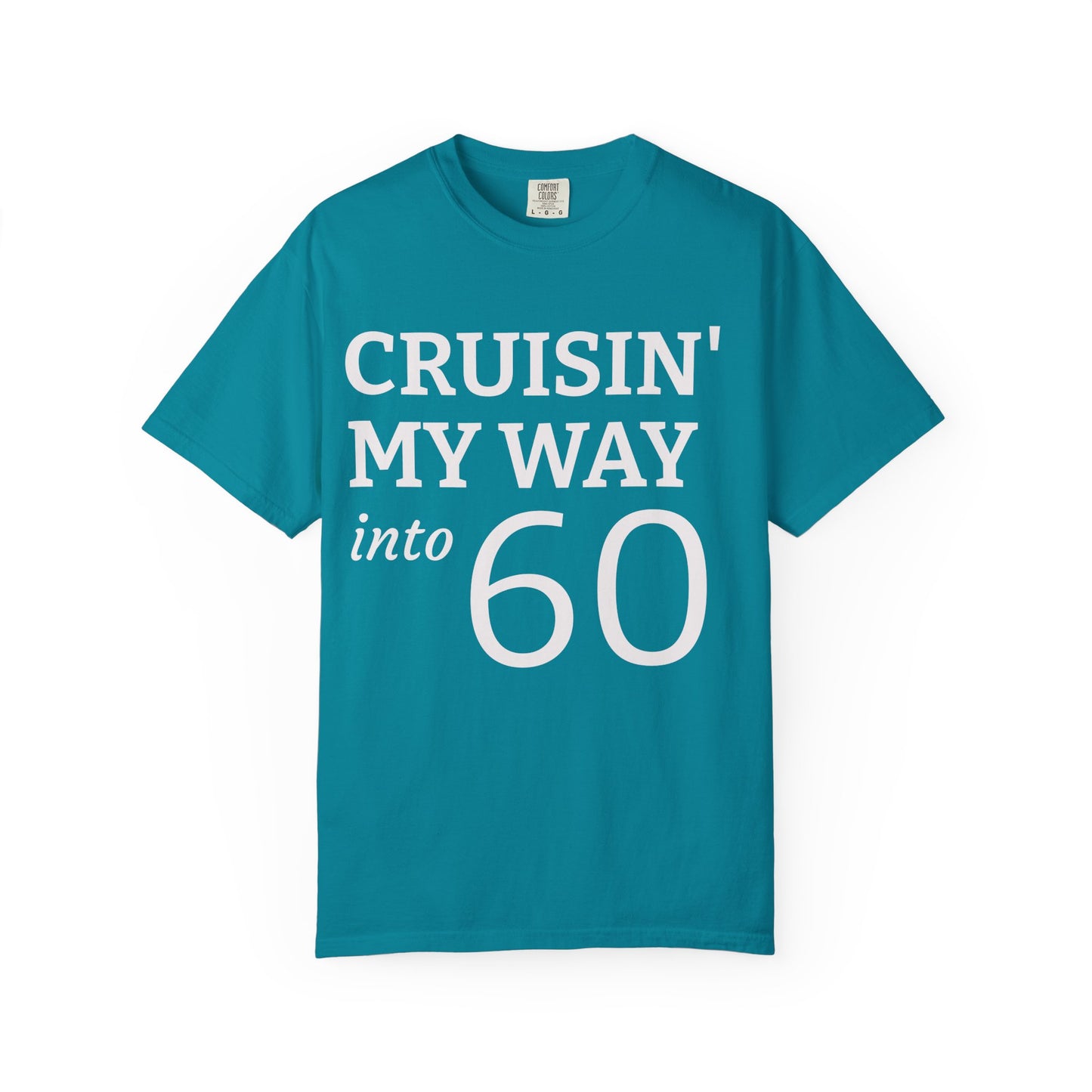 Cruisin' My Way Into 60 T-Shirt — 60th Birthday Tee