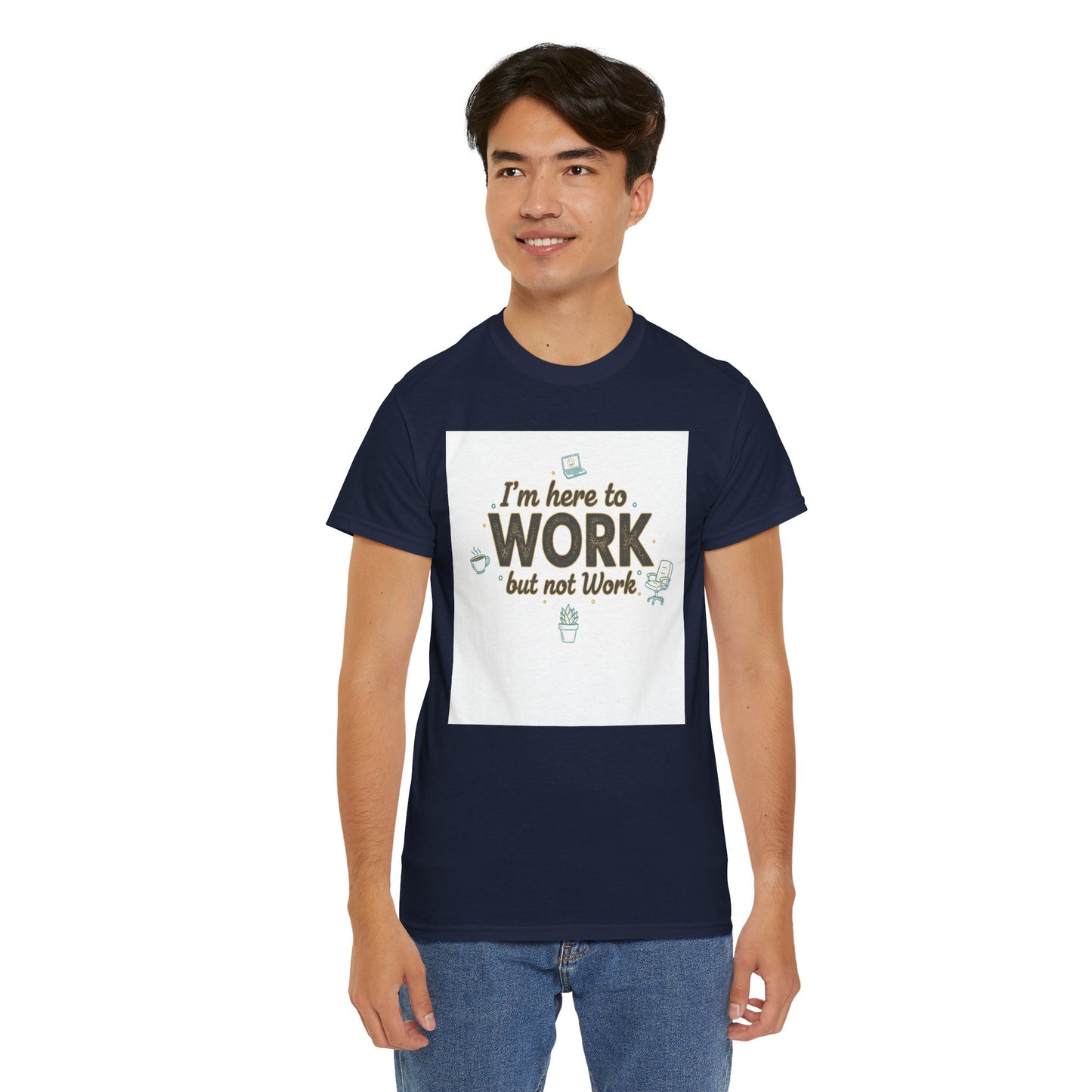 Work From Home Tee — "I'm Here to Work but not Work" Casual Remote Job T‑Shirt
