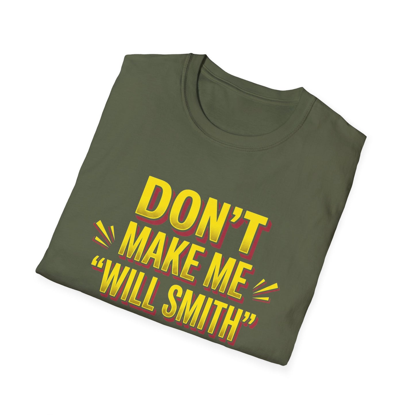 Don't Make Me "Will Smith" T-Shirt — Bold Yellow Graphic Tee