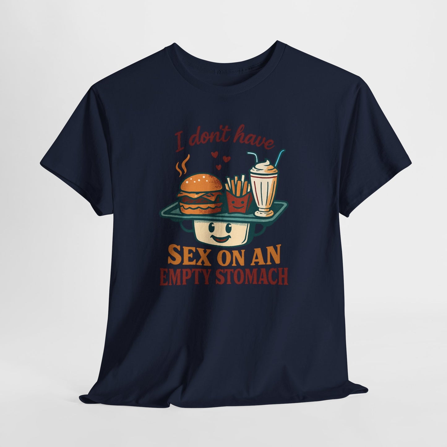 "I Don't Have Sex on an Empty Stomach" Burger & Milkshake Funny T-Shirt