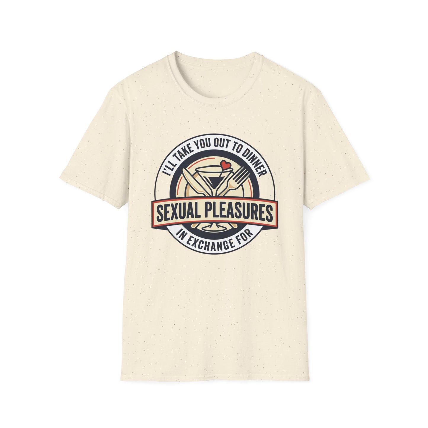 "I’ll Take You Out to Dinner" Sexual Pleasures Graphic Tee