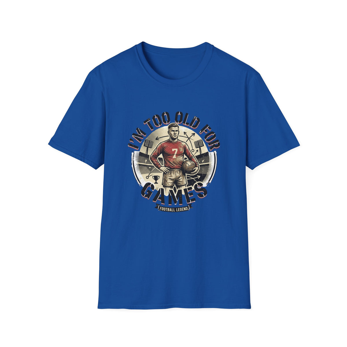I'm Too Old for Games T-Shirt — Vintage Football Player Retro Tee