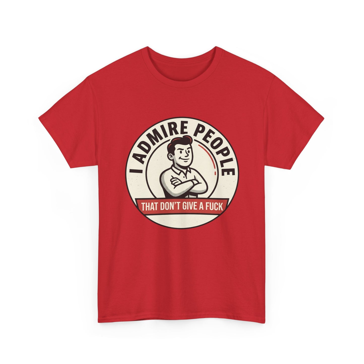 "I Admire People That Don’t Give a F***" Retro Badge