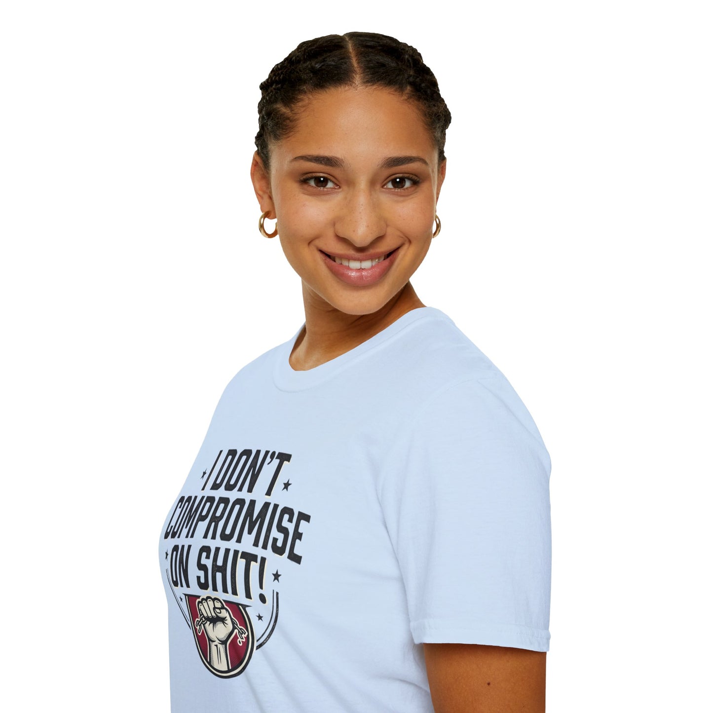 I Don't Compromise On Shit T-Shirt — Bold Fist Graphic Tee for Strong-Willed Adults