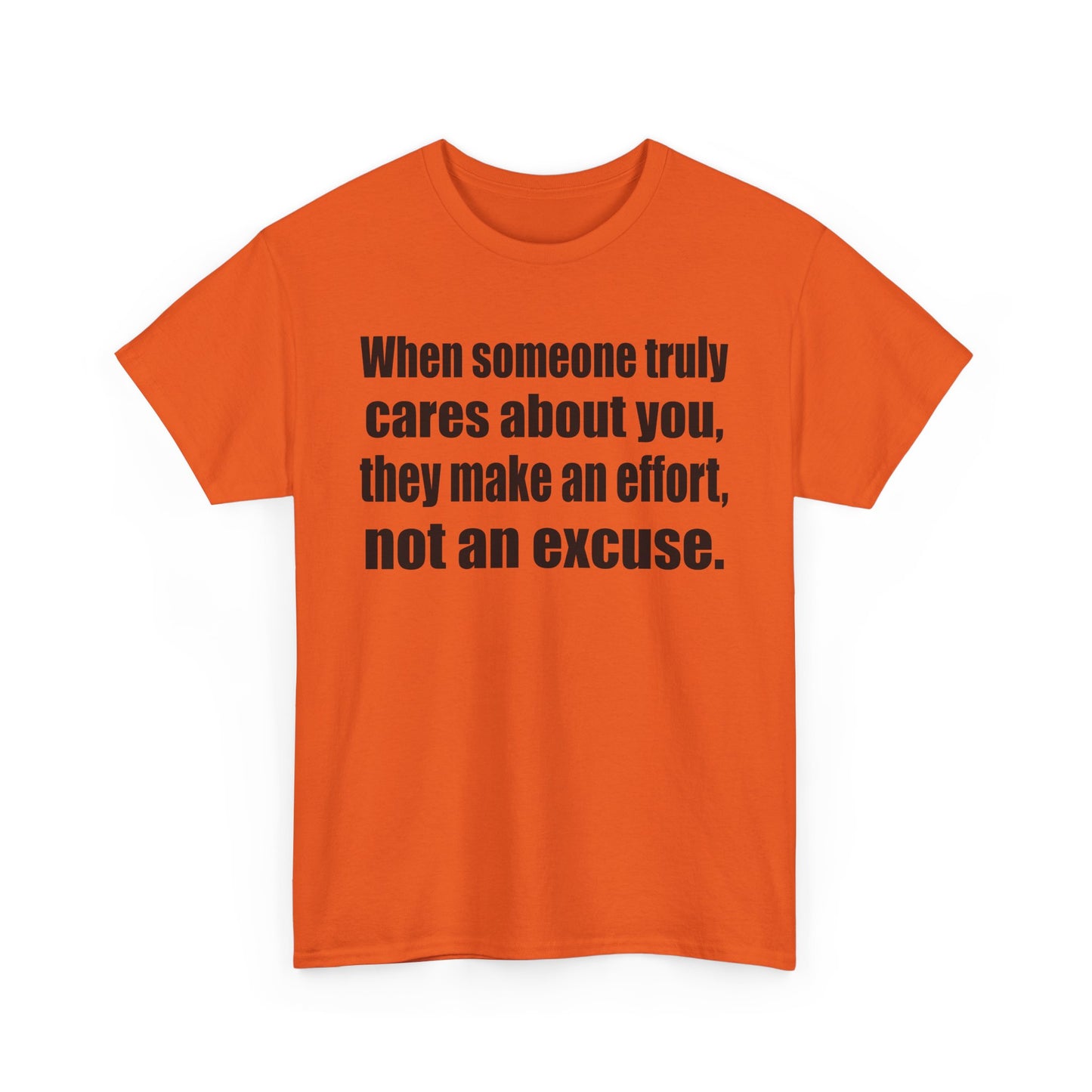 When Someone Truly Cares About You, They Make an Effort, Not an Excuse