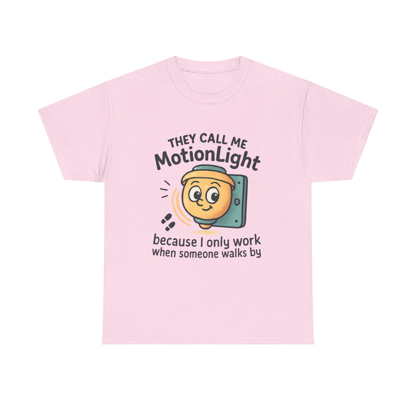 Motion Sensor Light T-Shirt – "They Call Me MotionLight" Funny Security/Tech Tee