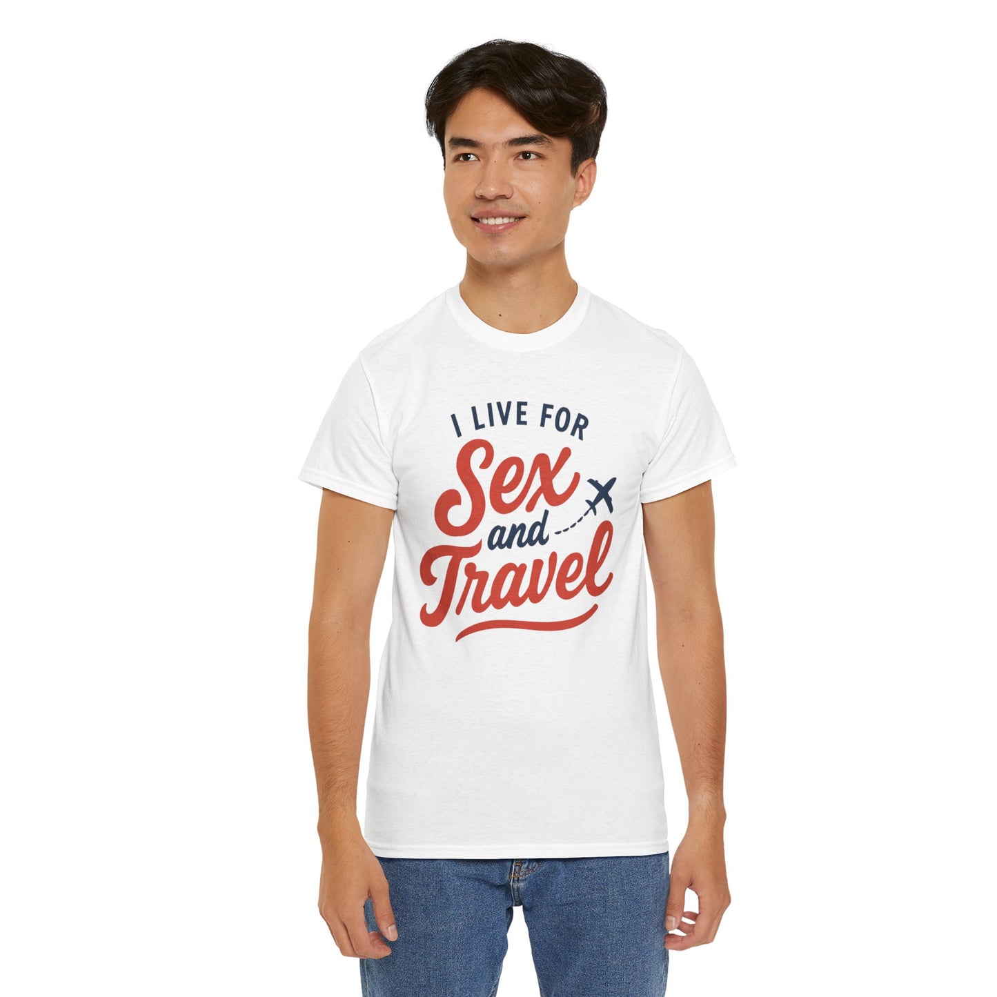 Sex and Travel T-Shirt — I Live For Sex and Travel Graphic Tee