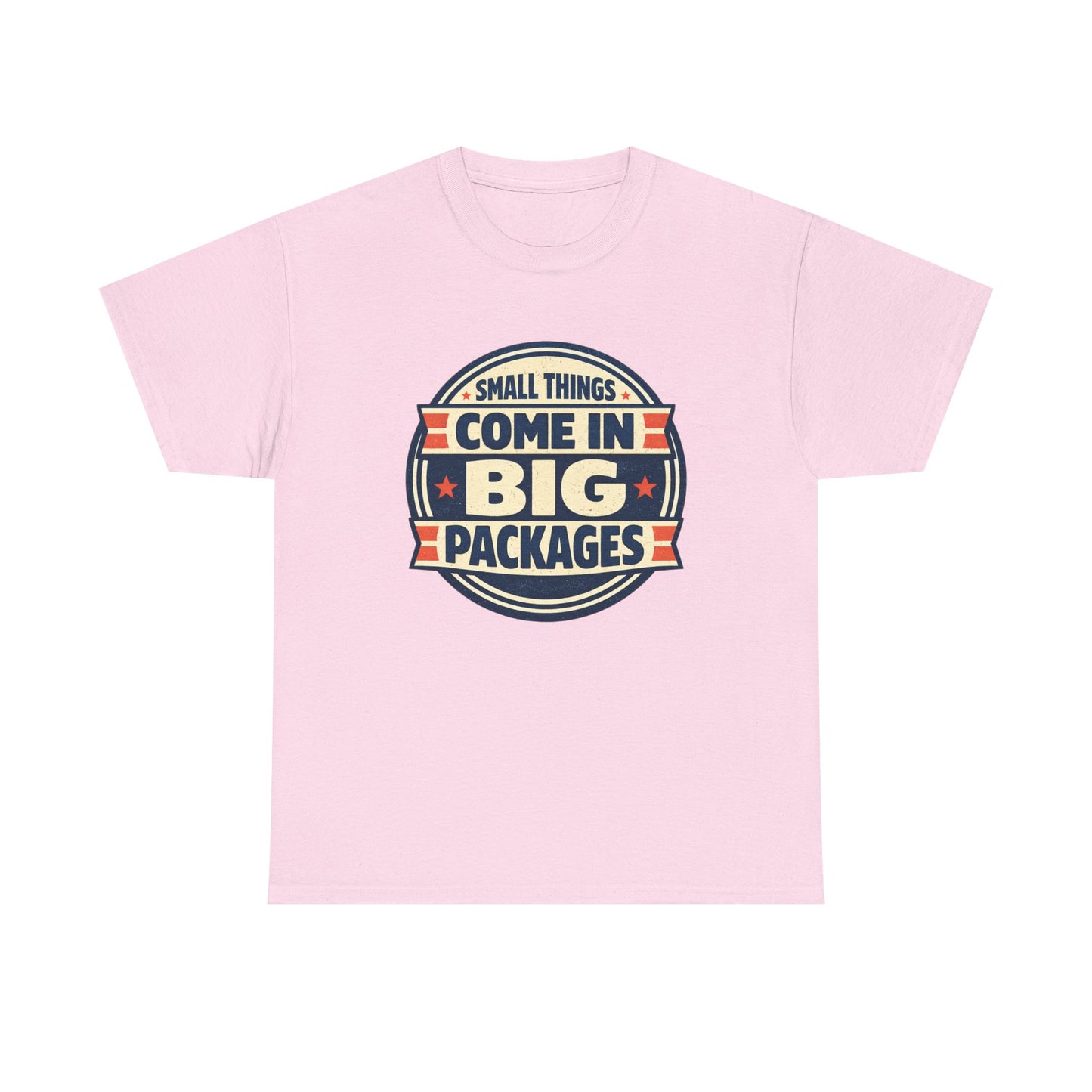 T-Shirt — "Small Things Come in Big Packages" Retro Badge Tee