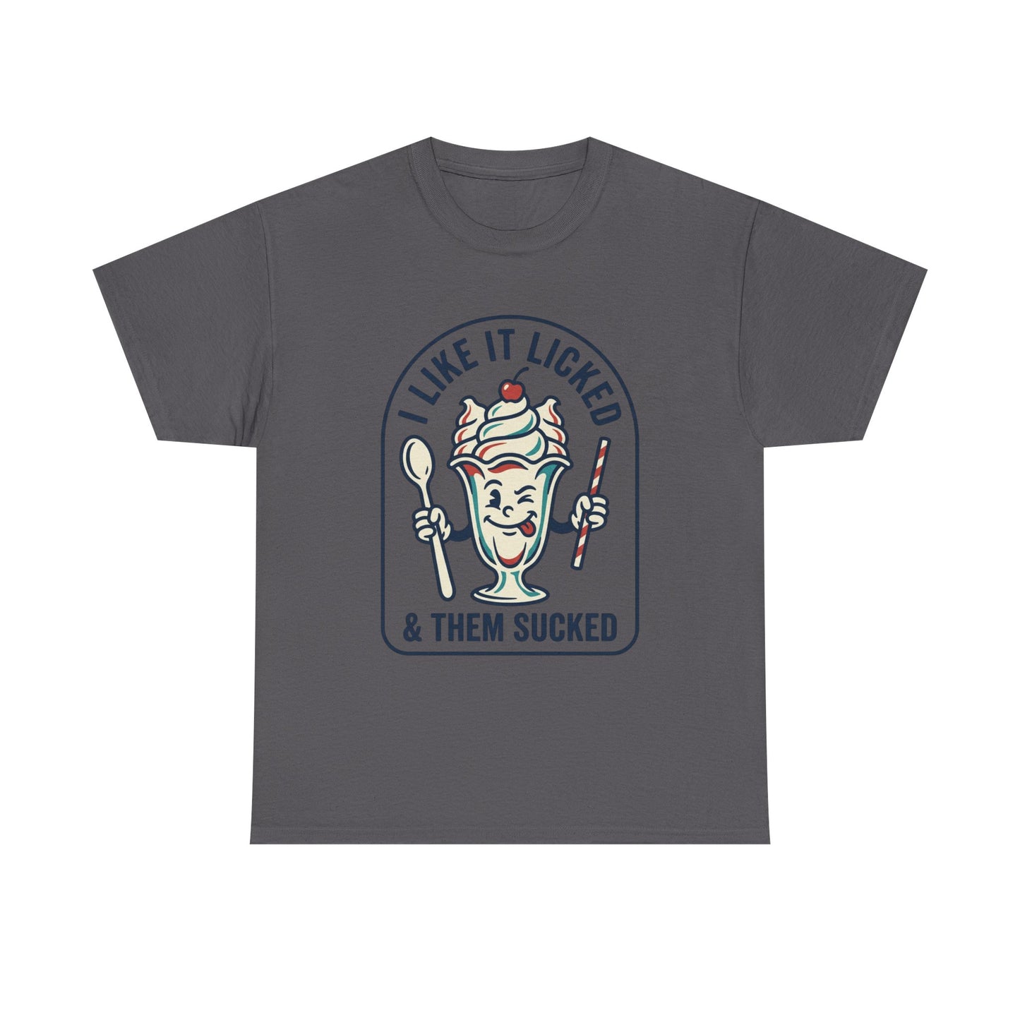 "I Like It Licked & Them Sucked" Retro Dessert Shirt - Ice Cream Sundae Tee