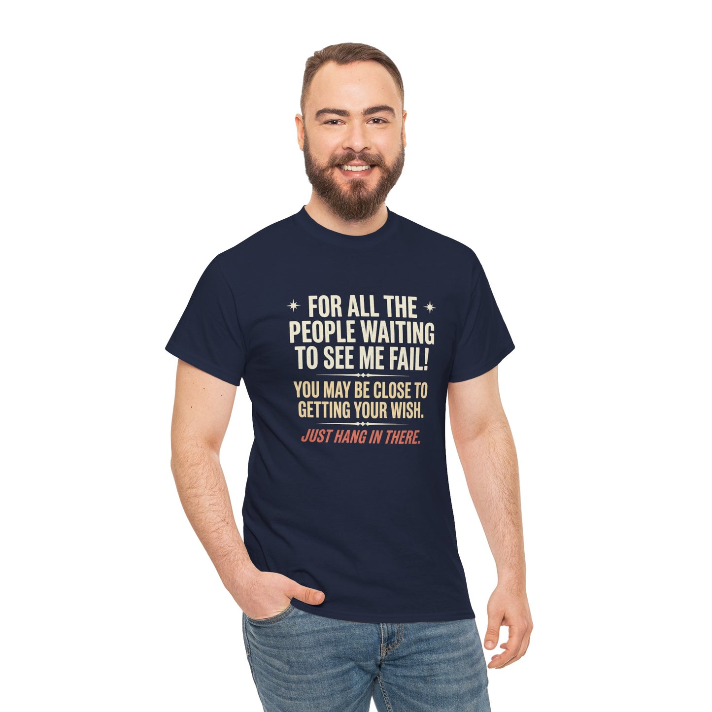 “For All The People Waiting To See Me Fail” Inspirational Shirt-Motivational Graphic Tee —