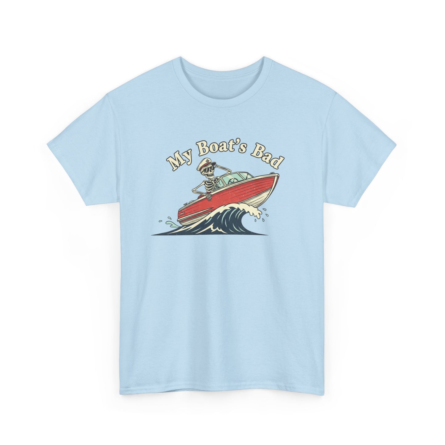 Boat Dad T‑Shirt – “My Boat's Bad” Funny Boating Tee for Dads & Fishermen