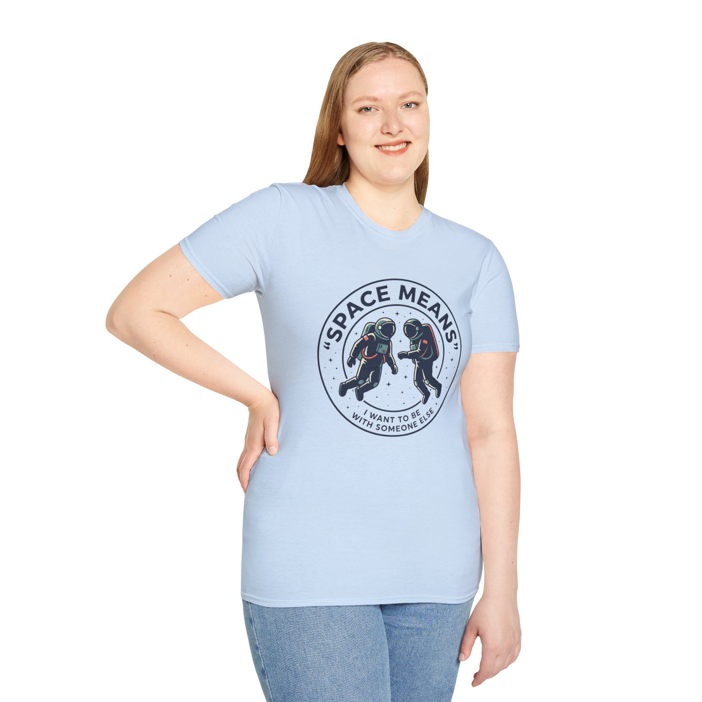 Astronaut Couple T-Shirt — “Space Means I Want To Be With Someone Else” Graphic Tee