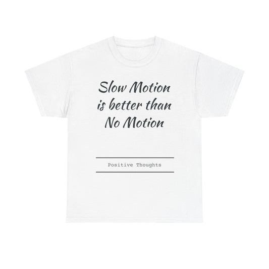 Slow motion is better than no motion