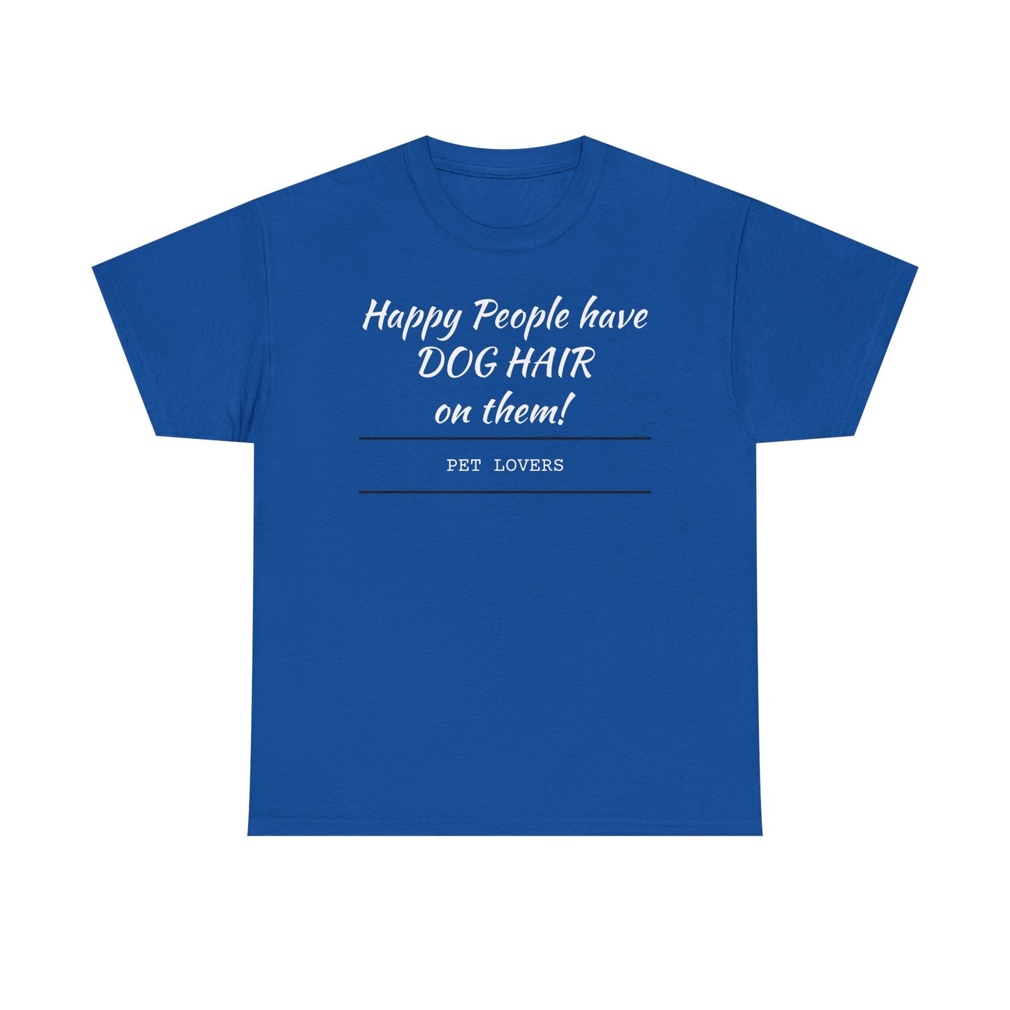 Dog Hair Tee for Pet Lovers