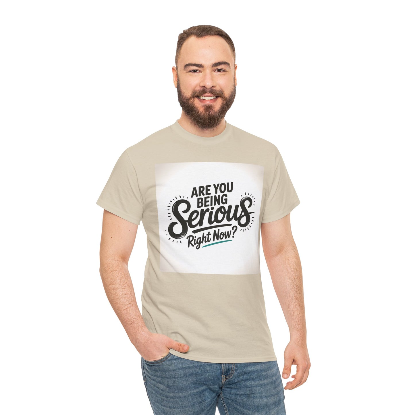 Are You Being Serious Right Now? T-Shirt