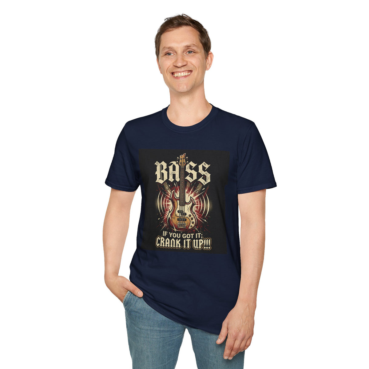Bass Guitar T-Shirt — "Bass: If You Got It, Crank It Up!" Rock Music Tee