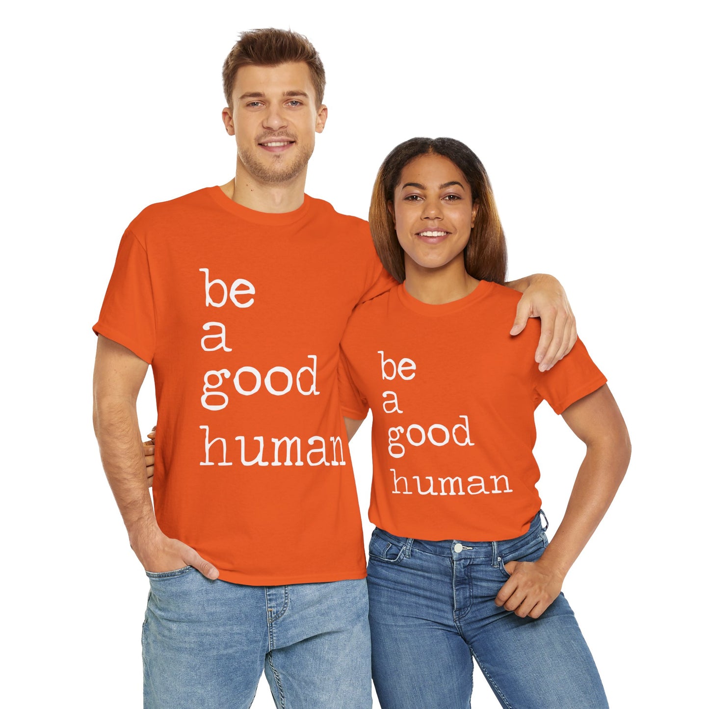 Be a Good Human